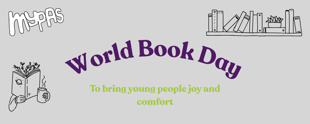 World Book Day • To bring young people joy and comfort